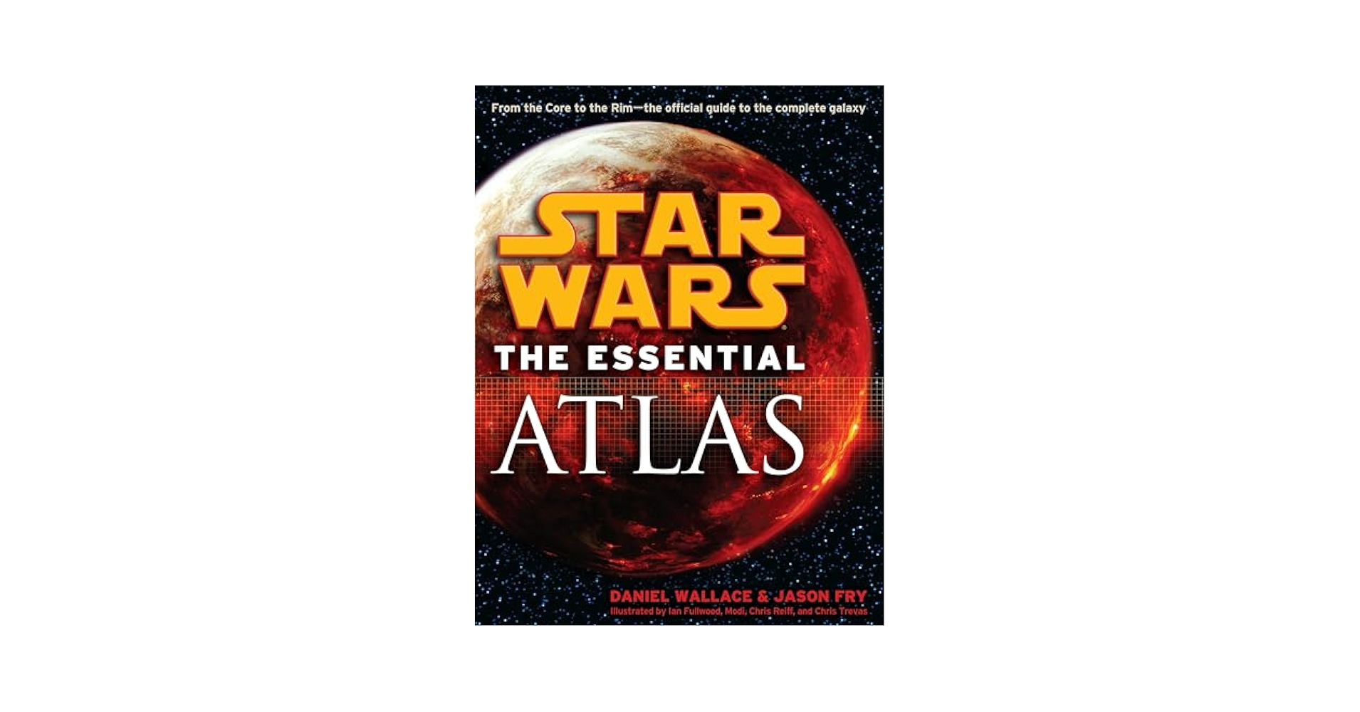 語学+参考書 The Essential Atlas: Star Wars (Star Wars: Essential Guides) Star Wars: The Essential Atlas: Wallace, Daniel, Fry, Jason